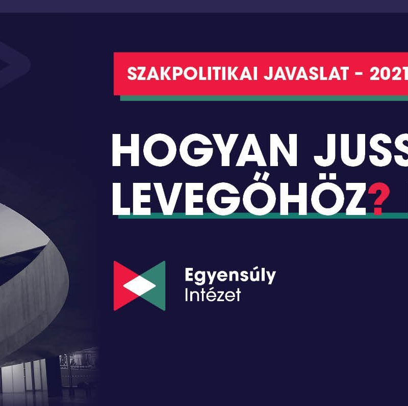 Hogyan jussunk levegőhöz- szakpolitikai javaslat