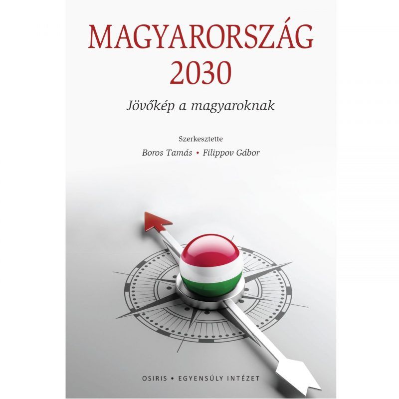 Boros Tamás - Magyarország 2030